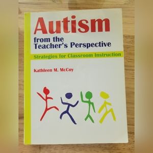 Autism from the Teacher's Perspective By Kathleen M. McCoy 2011 Textbook